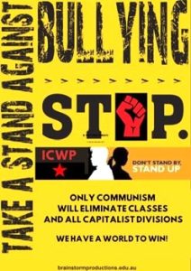 Capitalist Fosters Bullying: Communism Fosters Mutual Egalitarian Relations